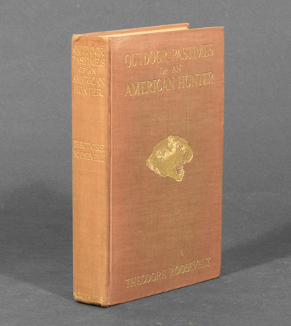 Theodore Roosevelt: First edition of Outdoor Pastimes of an American Hunter